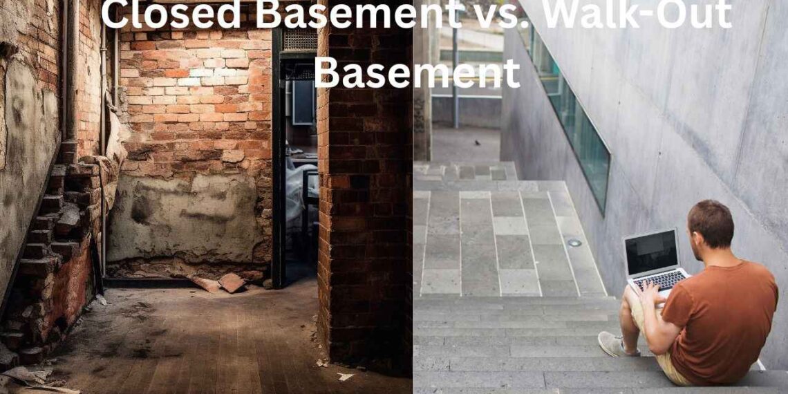 Closed Basement vs. Walk-Out Basement