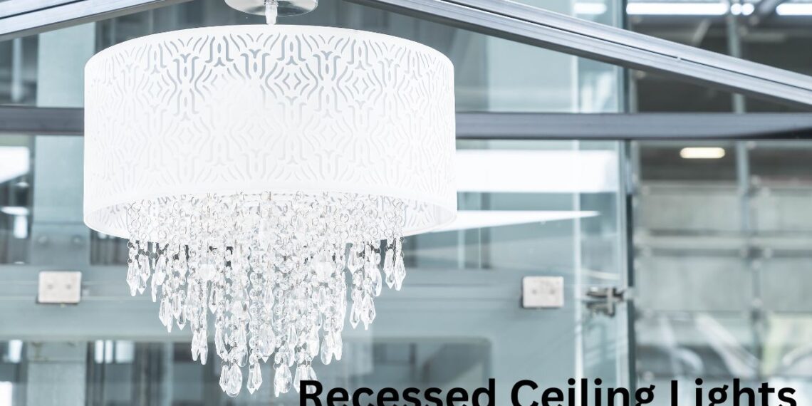 Recessed Ceiling Lights