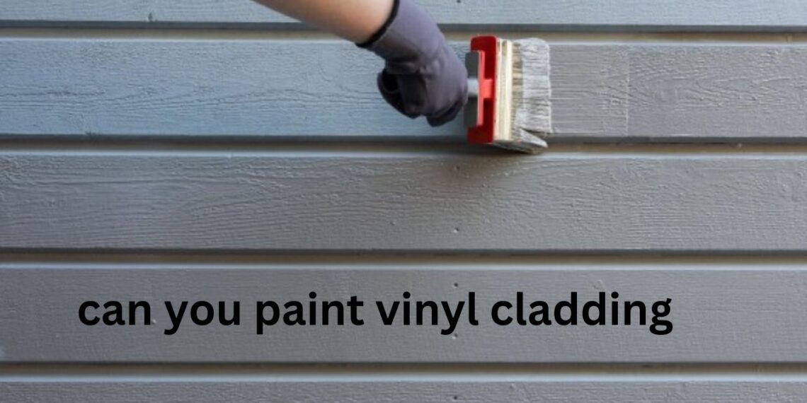 can you paint vinyl cladding