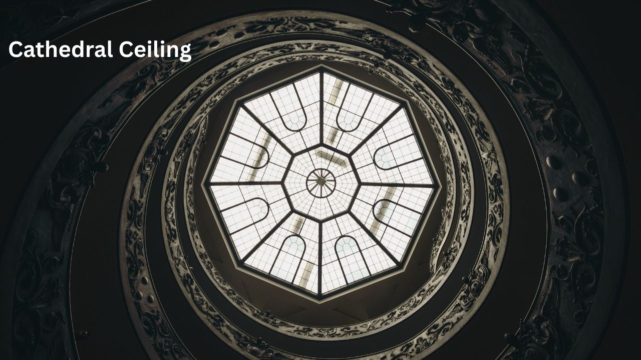 Cathedral Ceiling
