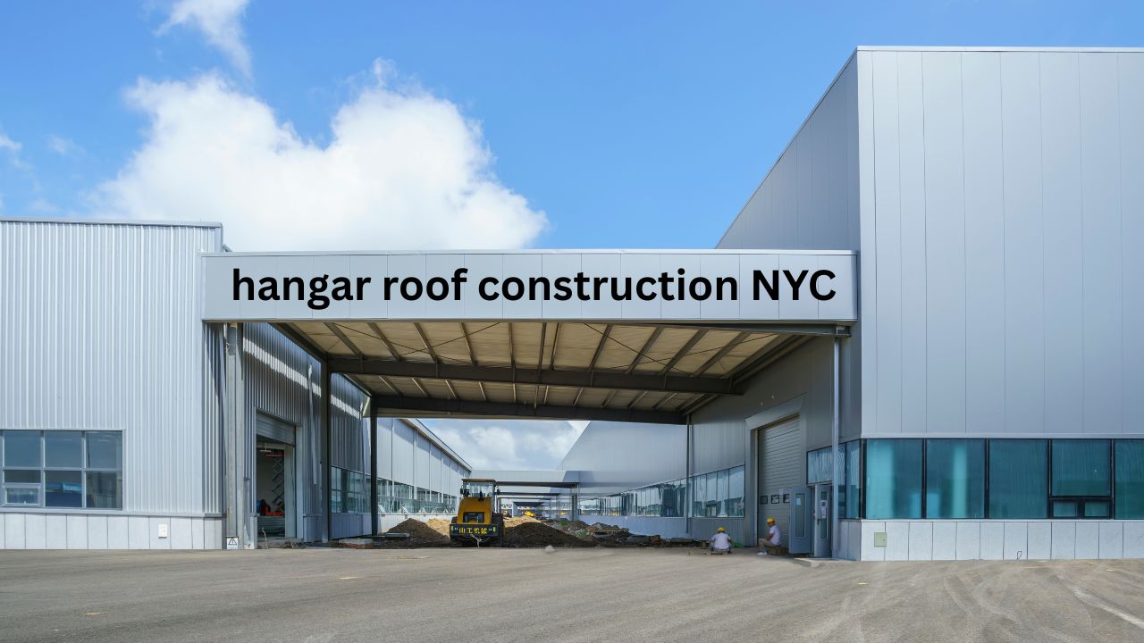 hangar roof construction NYC