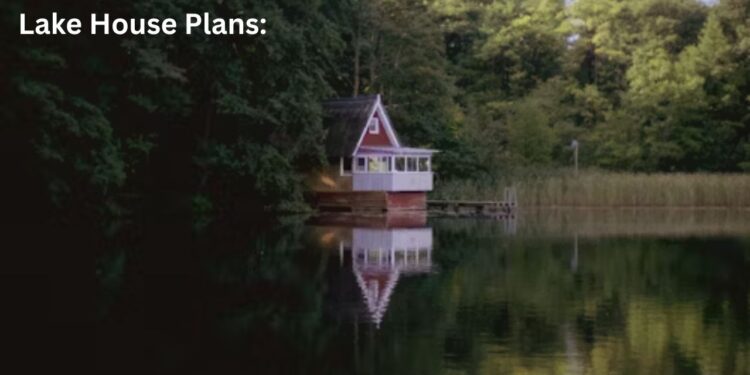 Lake House Plans:
