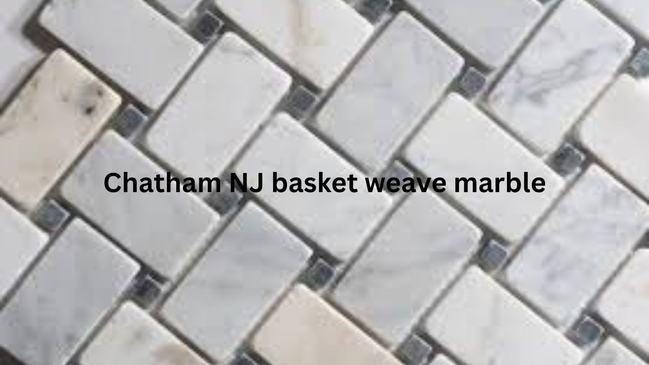 Chatham NJ basket weave marble