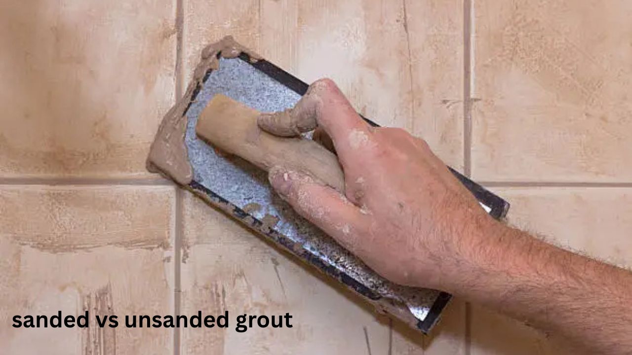 sanded vs unsanded grout