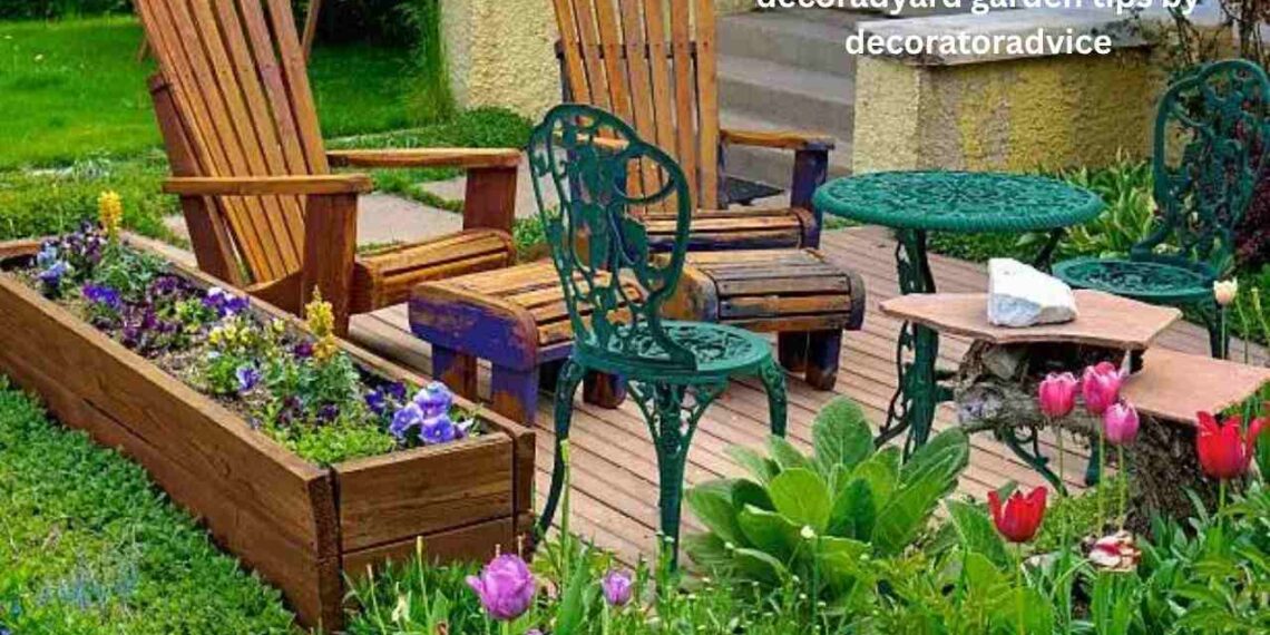 decoradyard garden tips by decoratoradvice