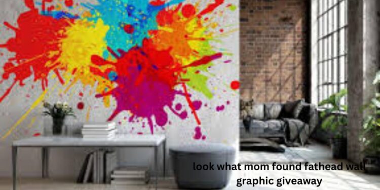 look what mom found fathead wall graphic giveaway