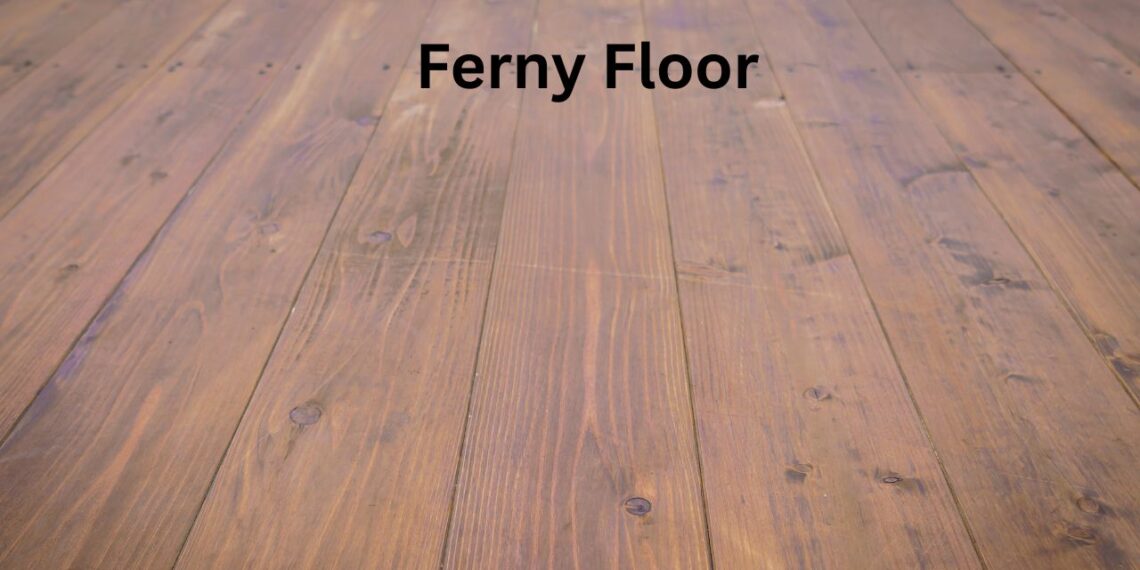 Ferny Floor