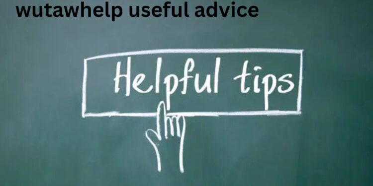 wutawhelp useful advice