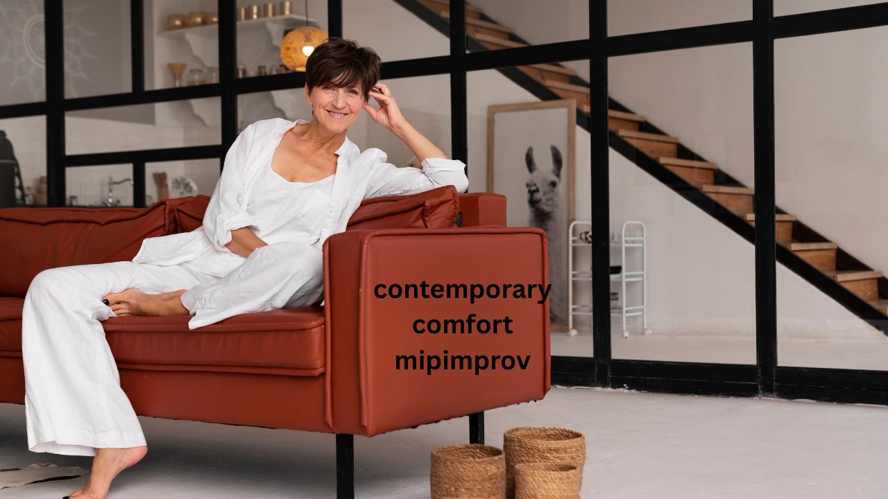 contemporary comfort mipimprov