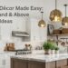 Kitchen Décor Made Easy: Wall, Island & Above Cabinet Ideas